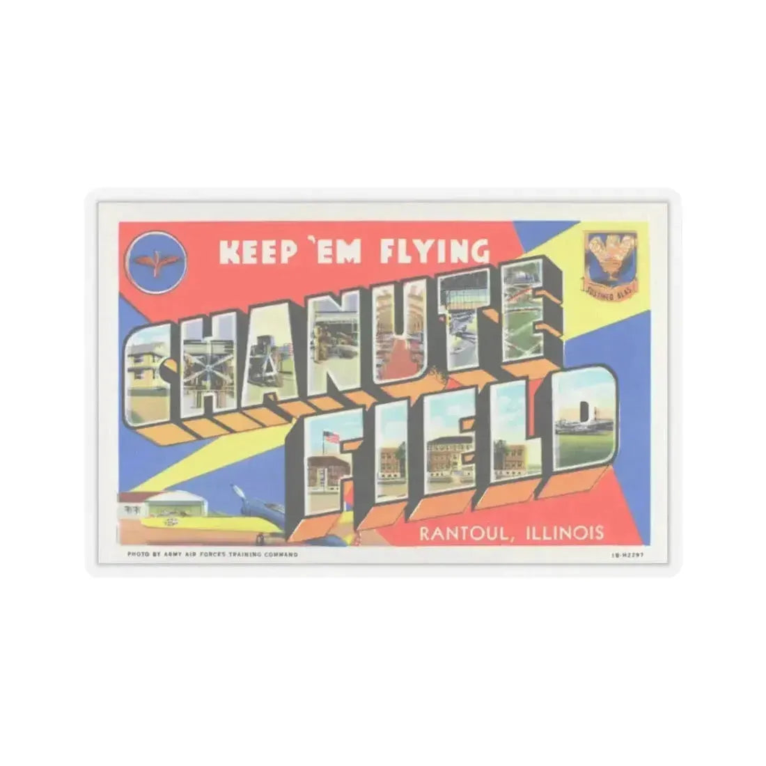 Keep em flying Chanute Field (Greeting Postcards) STICKER Vinyl Kiss-Cut Decal 6 Inch Transparent - The Sticker Space