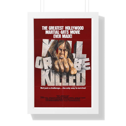 KILL OR BE KILLED 1980 - Framed Movie Poster-16″ x 24″-The Sticker Space