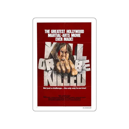 KILL OR BE KILLED 1980 Movie Poster STICKER Vinyl Die-Cut Decal 6 Inch - The Sticker Space