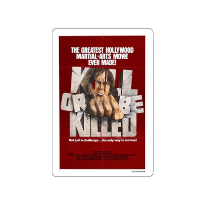 KILL OR BE KILLED 1980 Movie Poster STICKER Vinyl Die-Cut Decal - The Sticker Space