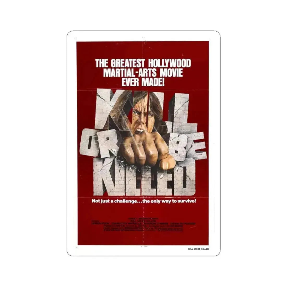KILL OR BE KILLED 1980 Movie Poster - STICKER Vinyl Kiss-Cut Decal 6 Inch White - The Sticker Space