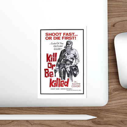 KILL OR BE KILLED (SPAGWEST) 1966 Movie Poster STICKER Vinyl Die-Cut Decal-The Sticker Space