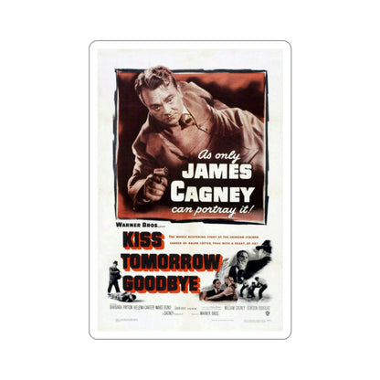 Kiss Tomorrow Goodbye 1950 Movie Poster STICKER Vinyl Die-Cut Decal-3 Inch-The Sticker Space