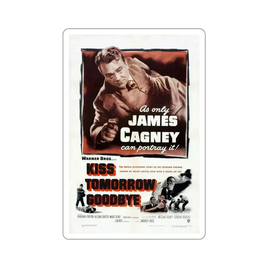 Kiss Tomorrow Goodbye 1950 Movie Poster STICKER Vinyl Die-Cut Decal 6 Inch - The Sticker Space