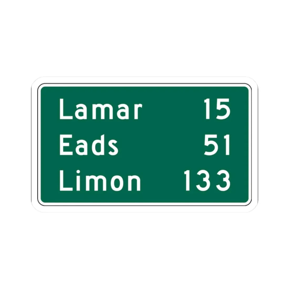 Lamar 15 Eads 51 Limon 133 MUTCD D2-3 (Colorado) (Road Sign) STICKER Vinyl Kiss-Cut Decal 2 Inch White - The Sticker Space