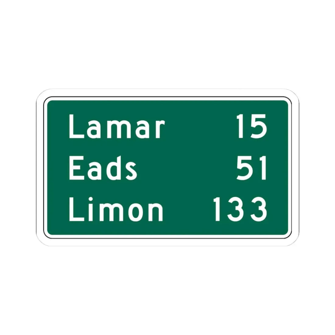 Lamar 15 Eads 51 Limon 133 MUTCD D2-3 (Colorado) (Road Sign) STICKER Vinyl Kiss-Cut Decal 3 Inch White - The Sticker Space