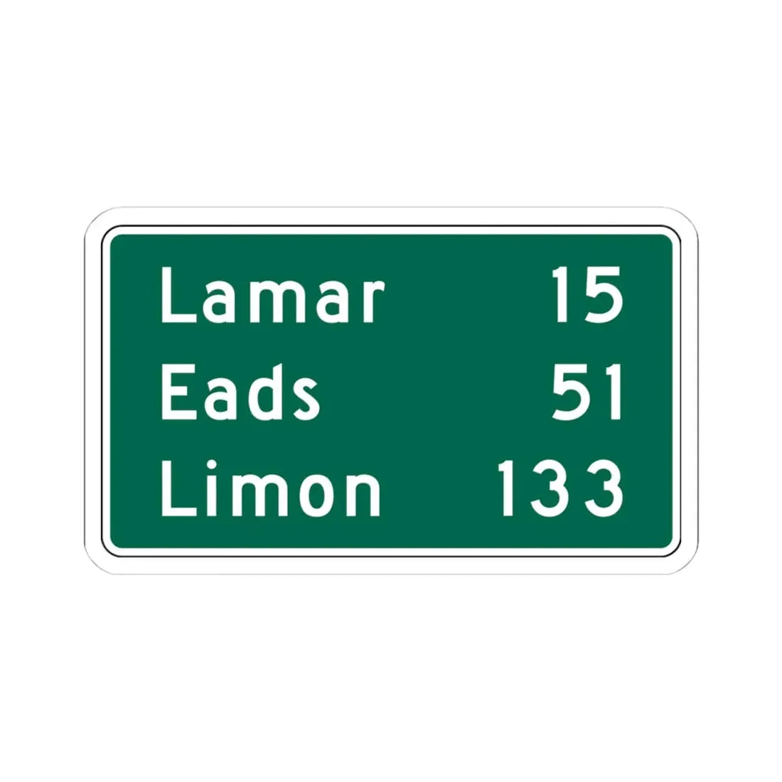 Lamar 15 Eads 51 Limon 133 MUTCD D2-3 (Colorado) (Road Sign) STICKER Vinyl Kiss-Cut Decal 4 Inch White - The Sticker Space