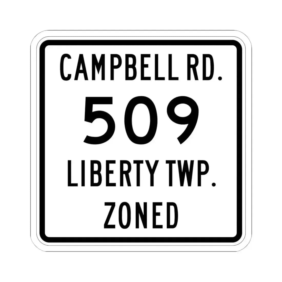 Liberty Township Route 509 Knox County Ohio (Ohio) (Road Sign) STICKER Vinyl Kiss-Cut Decal 6 Inch White - The Sticker Space