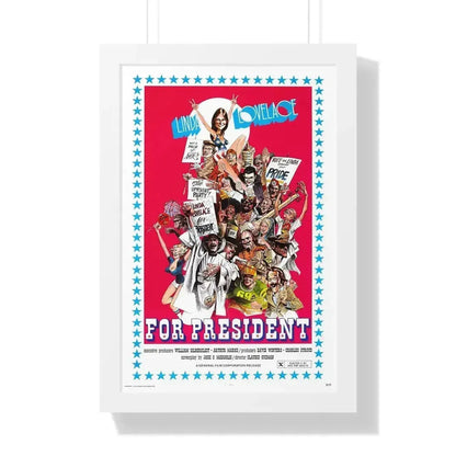 LINDA LOVELACE FOR PRESIDENT 1975 - Framed Movie Poster 16″ x 24″ White - The Sticker Space