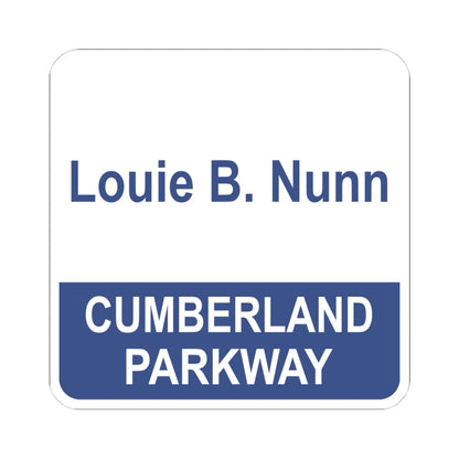 Louie B Nunn Cumberland Parkway (Kentucky) (Road Sign) STICKER Vinyl Kiss-Cut Decal 4 Inch White - The Sticker Space