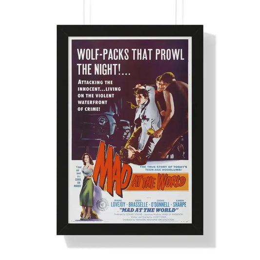 MAD AT THE WORLD 1955 - Framed Movie Poster 16″ x 24″ Black - The Sticker Space