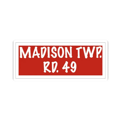 Madison Township Route 49 Perry County Ohio (Ohio) (Road Sign) STICKER Vinyl Kiss-Cut Decal 2 Inch White - The Sticker Space
