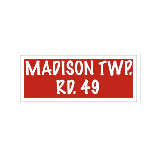 Madison Township Route 49 Perry County Ohio (Ohio) (Road Sign) STICKER Vinyl Kiss-Cut Decal 2 Inch White - The Sticker Space