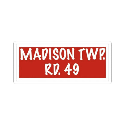 Madison Township Route 49 Perry County Ohio (Ohio) (Road Sign) STICKER Vinyl Kiss-Cut Decal 3 Inch White - The Sticker Space