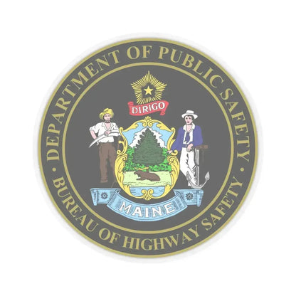 Maine Bureau of Highway Safety - STICKER Vinyl Kiss-Cut Decal 6 Inch Transparent - The Sticker Space