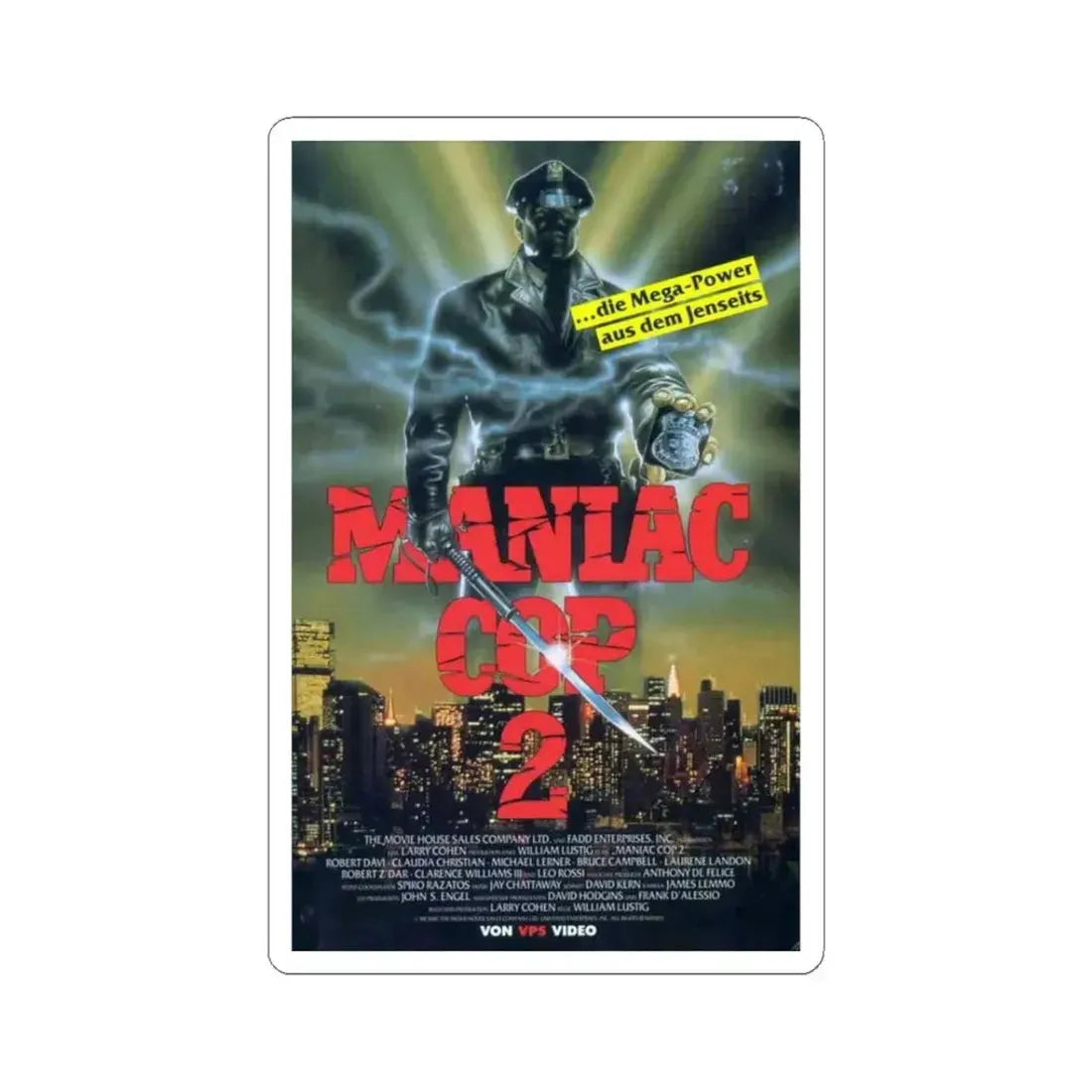 MANIAC COP 2 (GERMAN) 1990 Movie Poster - STICKER Vinyl Kiss-Cut Decal 3 Inch White - The Sticker Space