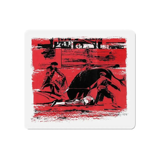 Matadors Die Rich, Bluebook Magazine, June 1953 (Magazine Illustration) Refrigerator Magnet 6 Inch - The Sticker Space