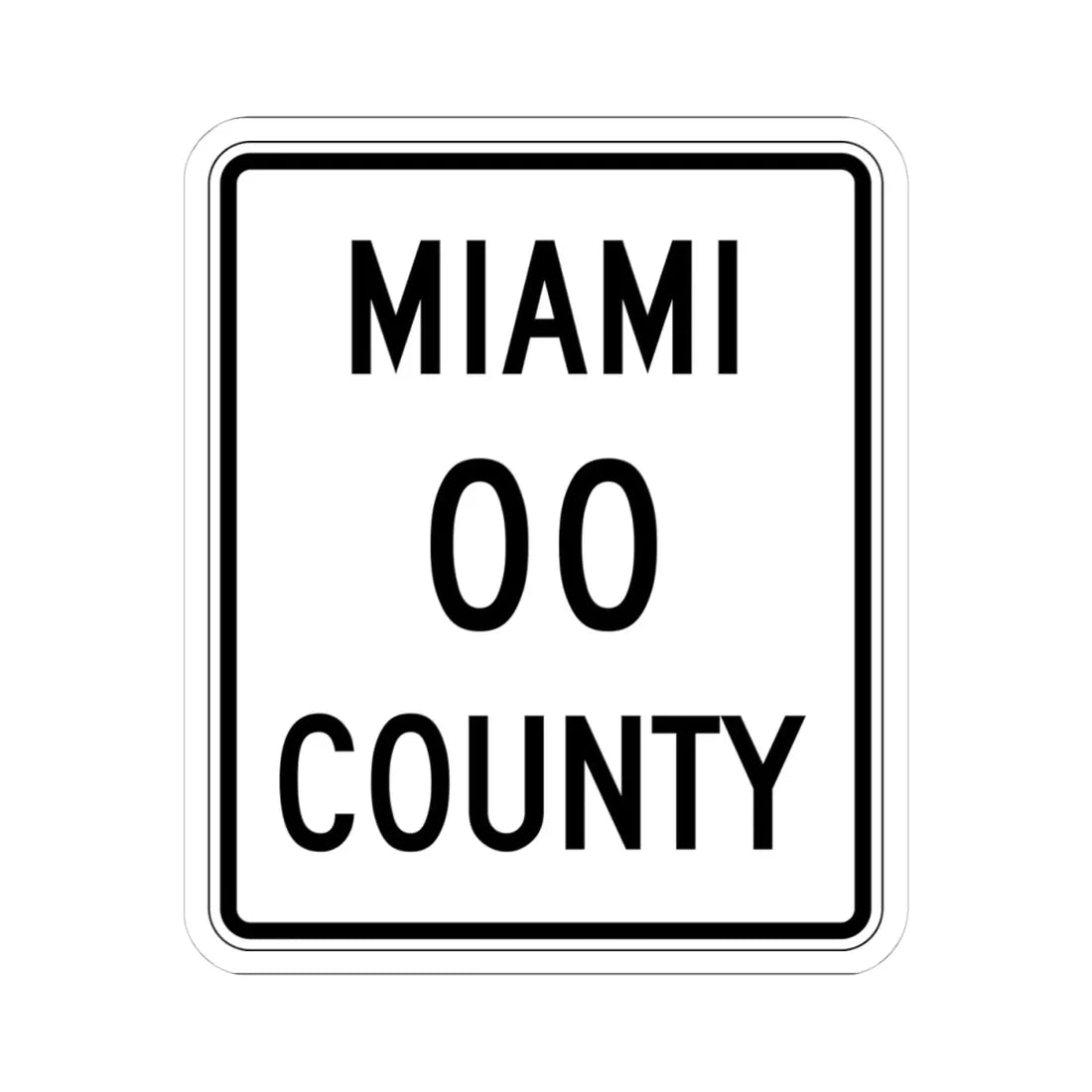 Miami County OH template (Ohio) (Road Sign) STICKER Vinyl Kiss-Cut Decal 4 Inch White - The Sticker Space