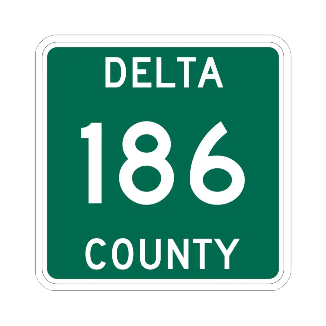 Michigan 186 Delta County (Michigan) (Road Sign) STICKER Vinyl Kiss-Cut Decal 6 Inch White - The Sticker Space