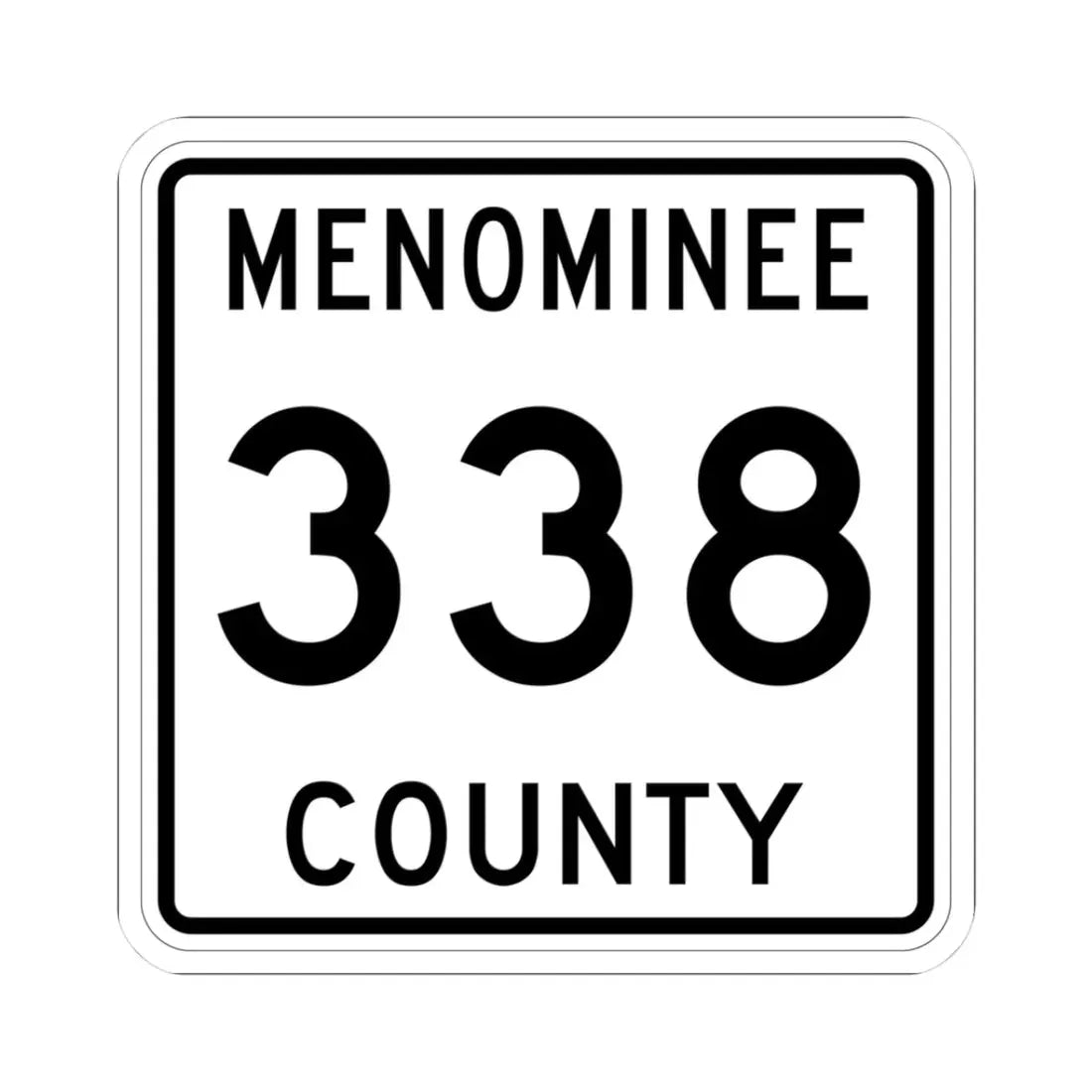 Michigan 338 Menominee County (Michigan) (Road Sign) STICKER Vinyl Kiss-Cut Decal 3 Inch White - The Sticker Space