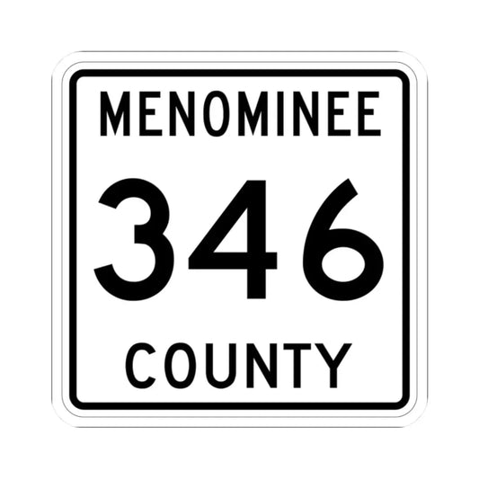 Michigan 346 Menominee County (Michigan) (Road Sign) STICKER Vinyl Kiss-Cut Decal 2 Inch White - The Sticker Space