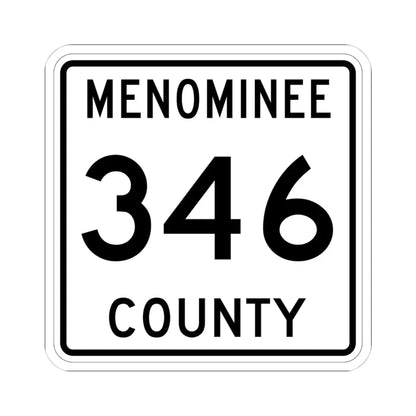 Michigan 346 Menominee County (Michigan) (Road Sign) STICKER Vinyl Kiss-Cut Decal 4 Inch White - The Sticker Space
