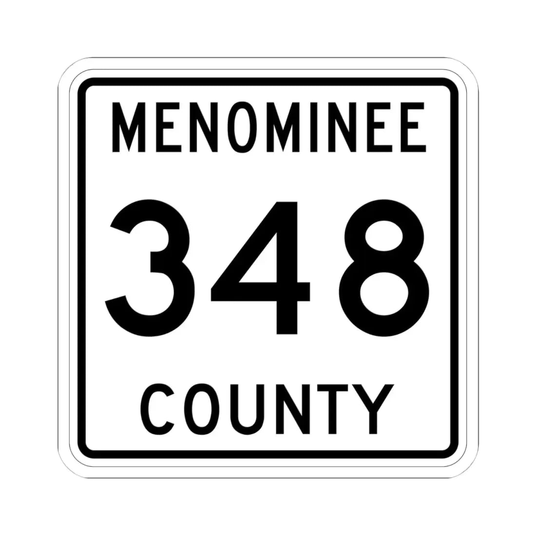 Michigan 348 Menominee County (Michigan) (Road Sign) STICKER Vinyl Kiss-Cut Decal 4 Inch White - The Sticker Space