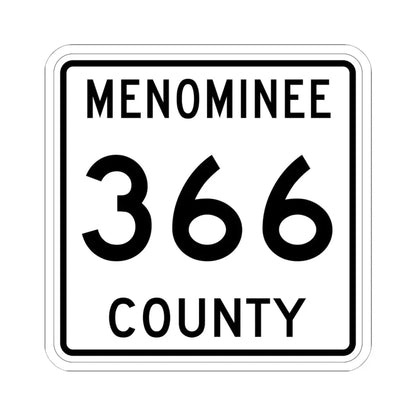 Michigan 366 Menominee County (Michigan) (Road Sign) STICKER Vinyl Kiss-Cut Decal 6 Inch White - The Sticker Space