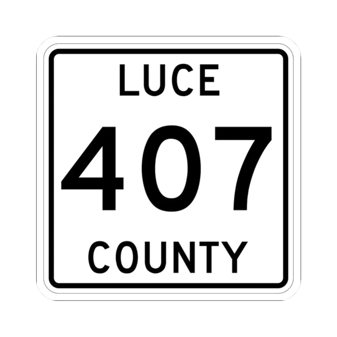 Michigan 407 Luce County (Michigan) (Road Sign) STICKER Vinyl Kiss-Cut Decal 2 Inch White - The Sticker Space