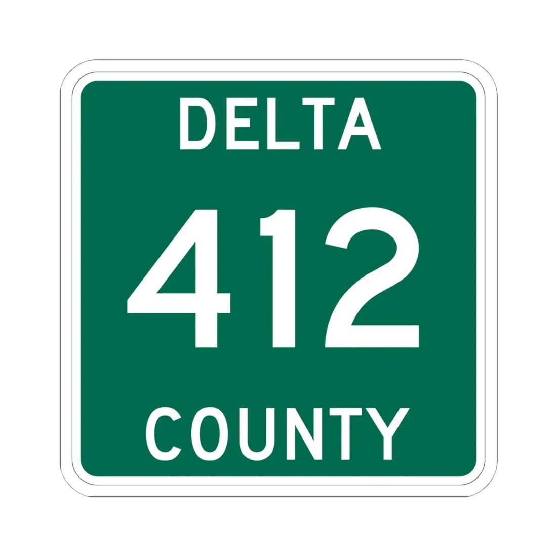 Michigan 412 Delta County (Michigan) (Road Sign) STICKER Vinyl Kiss-Cut Decal 6 Inch White - The Sticker Space