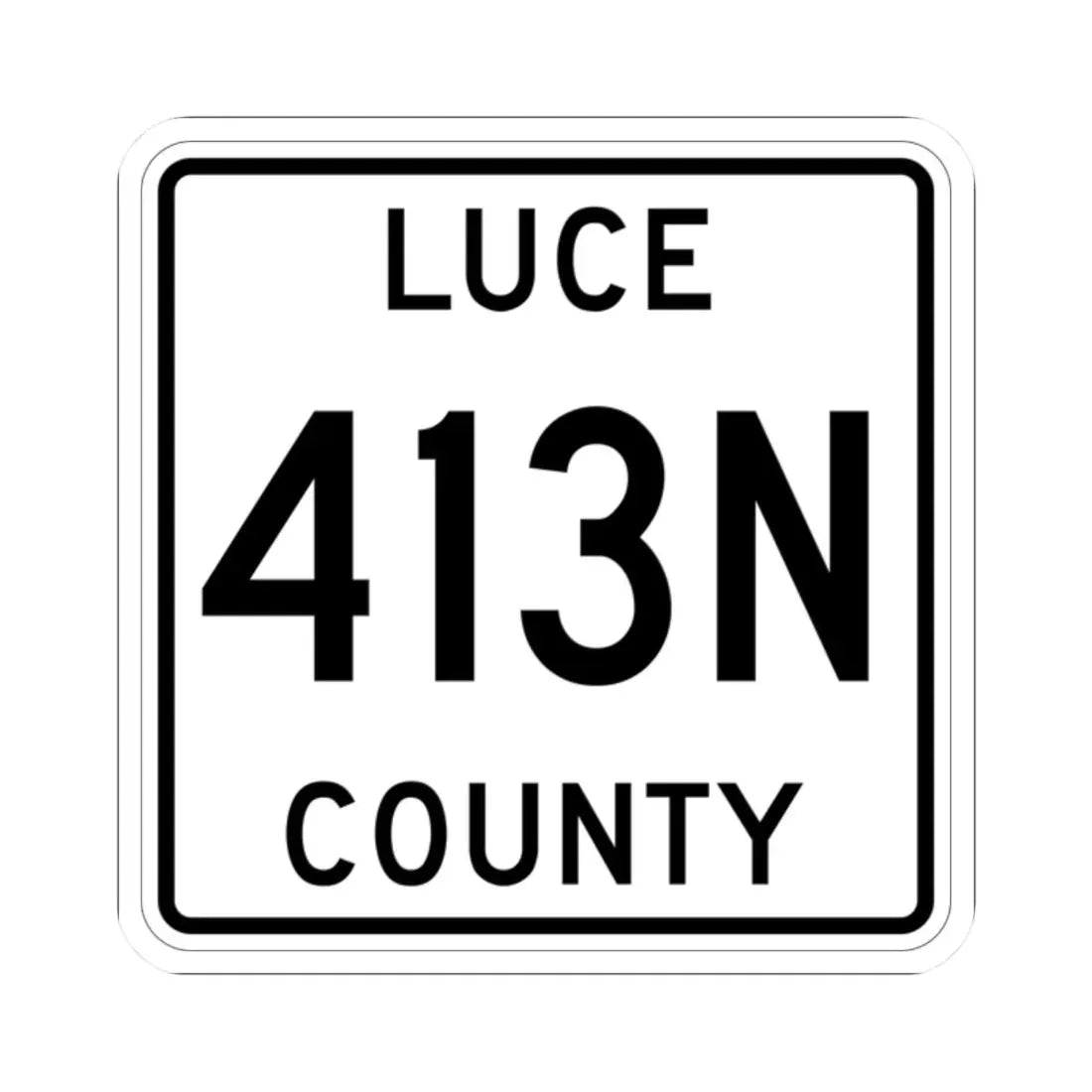Michigan 413N Luce County (Michigan) (Road Sign) STICKER Vinyl Kiss-Cut Decal 2 Inch White - The Sticker Space