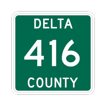Michigan 416 Delta County (Michigan) (Road Sign) STICKER Vinyl Kiss-Cut Decal 6 Inch White - The Sticker Space