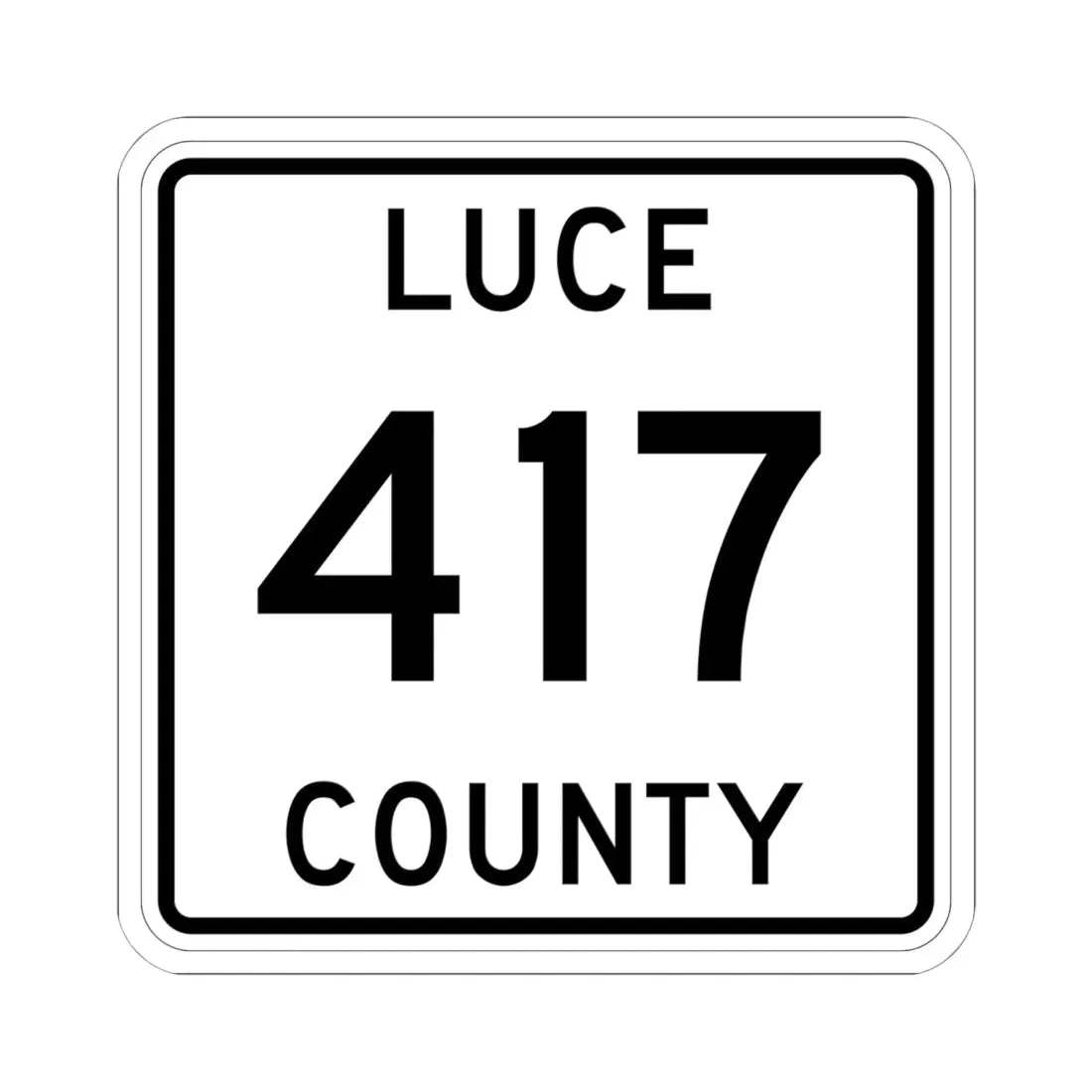 Michigan 417 Luce County (Michigan) (Road Sign) STICKER Vinyl Kiss-Cut Decal 6 Inch White - The Sticker Space