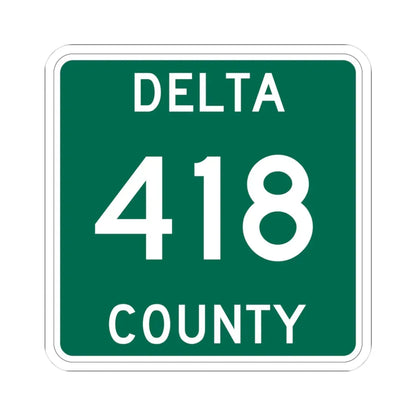 Michigan 418 Delta County (Michigan) (Road Sign) STICKER Vinyl Kiss-Cut Decal 3 Inch White - The Sticker Space