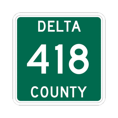 Michigan 418 Delta County (Michigan) (Road Sign) STICKER Vinyl Kiss-Cut Decal 6 Inch White - The Sticker Space