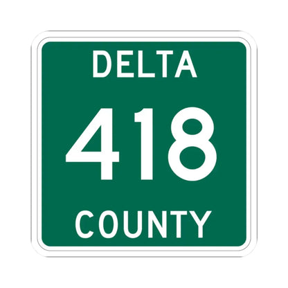 Michigan 418 Delta County (Michigan) (Road Sign) STICKER Vinyl Kiss-Cut Decal - The Sticker Space