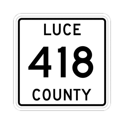 Michigan 418 Luce County (Michigan) (Road Sign) STICKER Vinyl Kiss-Cut Decal - The Sticker Space