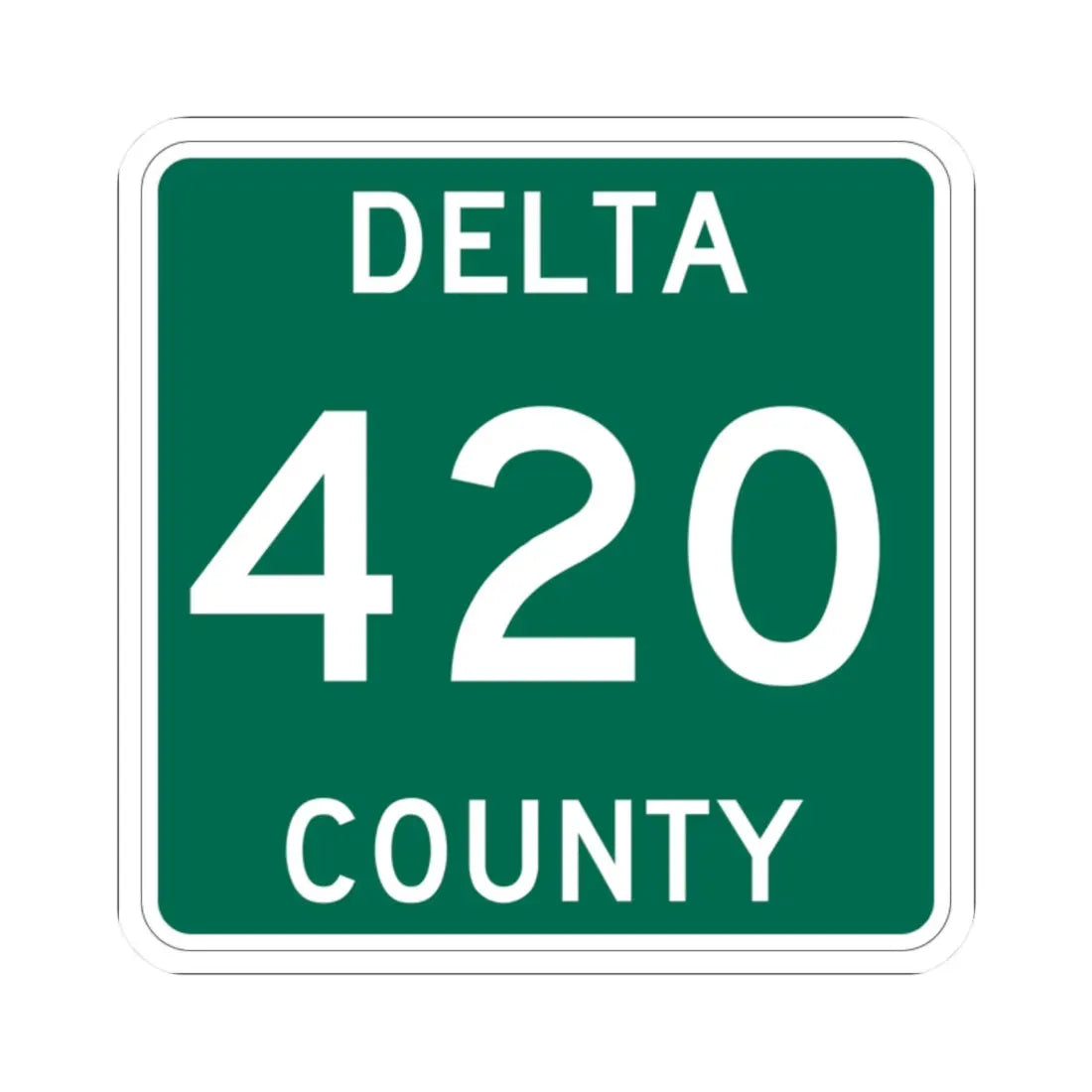 Michigan 420 Delta County (Michigan) (Road Sign) STICKER Vinyl Kiss-Cut Decal 2 Inch White - The Sticker Space