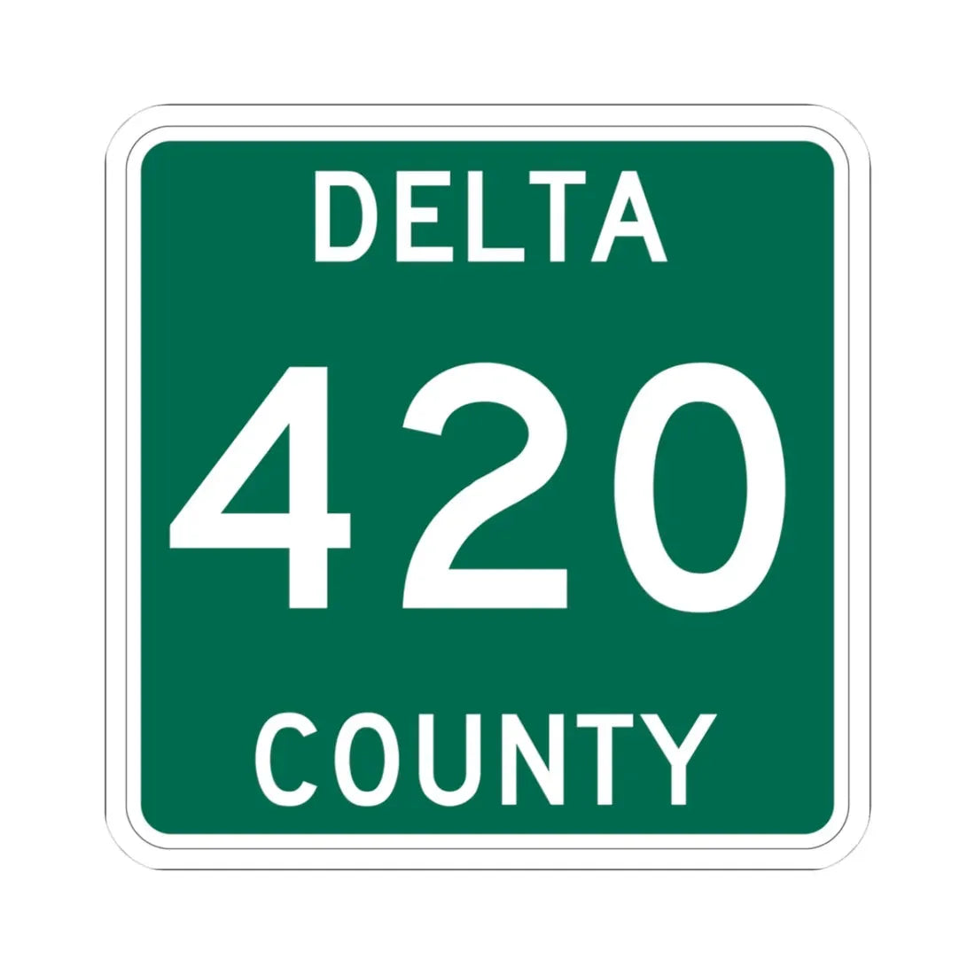 Michigan 420 Delta County (Michigan) (Road Sign) STICKER Vinyl Kiss-Cut Decal 3 Inch White - The Sticker Space