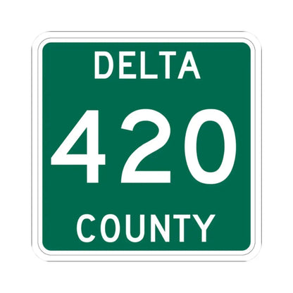 Michigan 420 Delta County (Michigan) (Road Sign) STICKER Vinyl Kiss-Cut Decal - The Sticker Space