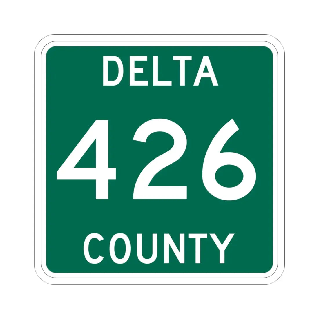 Michigan 426 Delta County (Michigan) (Road Sign) STICKER Vinyl Kiss-Cut Decal 6 Inch White - The Sticker Space