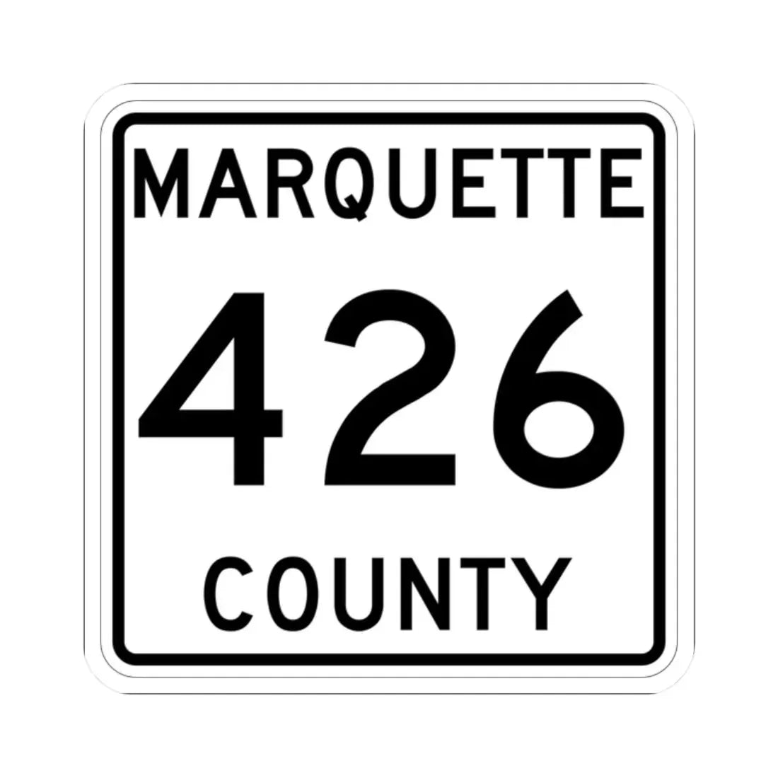 Michigan 426 Marquette County (Michigan) (Road Sign) STICKER Vinyl Kiss-Cut Decal 2 Inch White - The Sticker Space