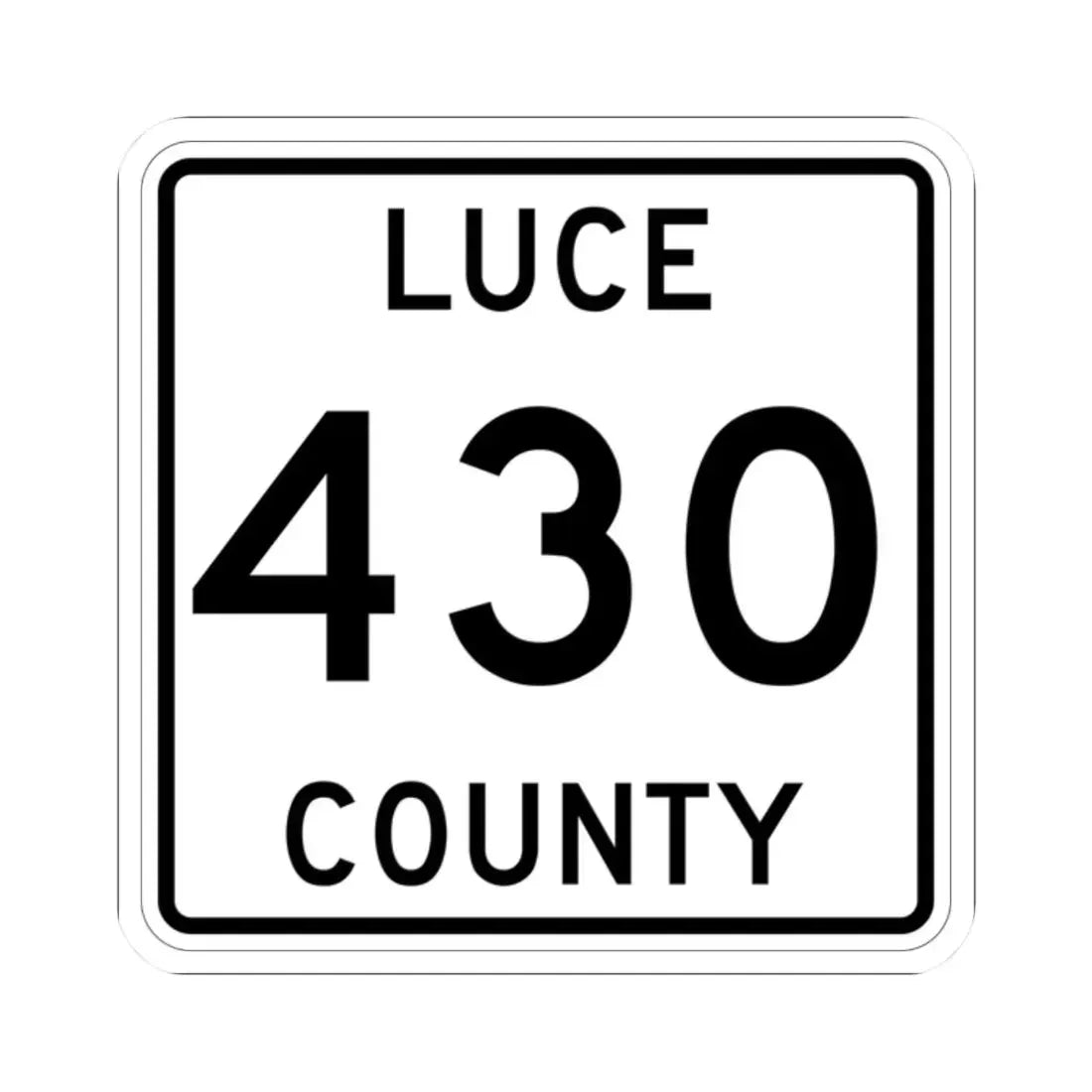Michigan 430 Luce County (Michigan) (Road Sign) STICKER Vinyl Kiss-Cut Decal - The Sticker Space