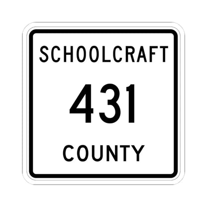 Michigan 431 Schoolcraft County (Michigan) (Road Sign) STICKER Vinyl Kiss-Cut Decal 4 Inch White - The Sticker Space