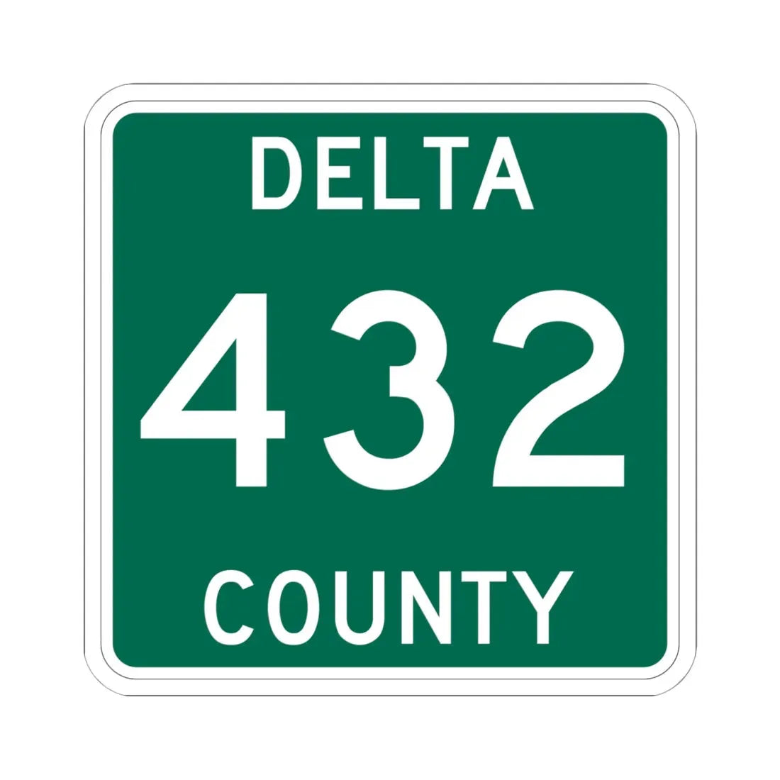 Michigan 432 Delta County (Michigan) (Road Sign) STICKER Vinyl Kiss-Cut Decal 6 Inch White - The Sticker Space