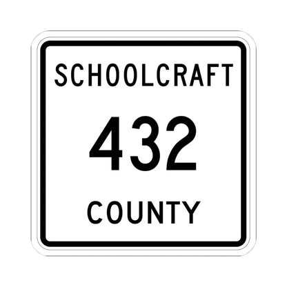 Michigan 432 Schoolcraft County (Michigan) (Road Sign) STICKER Vinyl Kiss-Cut Decal 4 Inch White - The Sticker Space