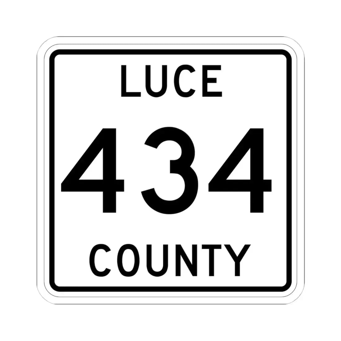 Michigan 434 Luce County (Michigan) (Road Sign) STICKER Vinyl Kiss-Cut Decal - The Sticker Space