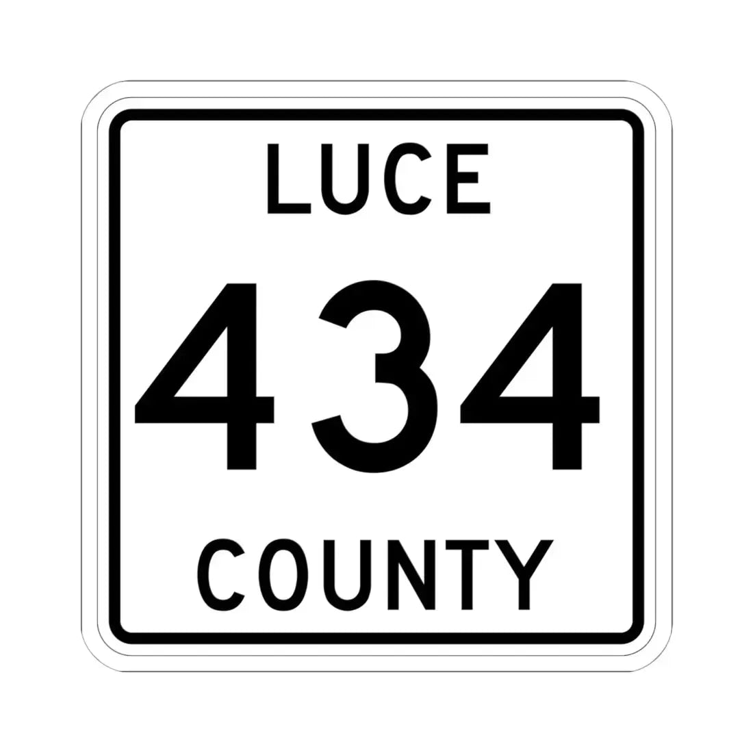Michigan 434 Luce County (Michigan) (Road Sign) STICKER Vinyl Kiss-Cut Decal - The Sticker Space