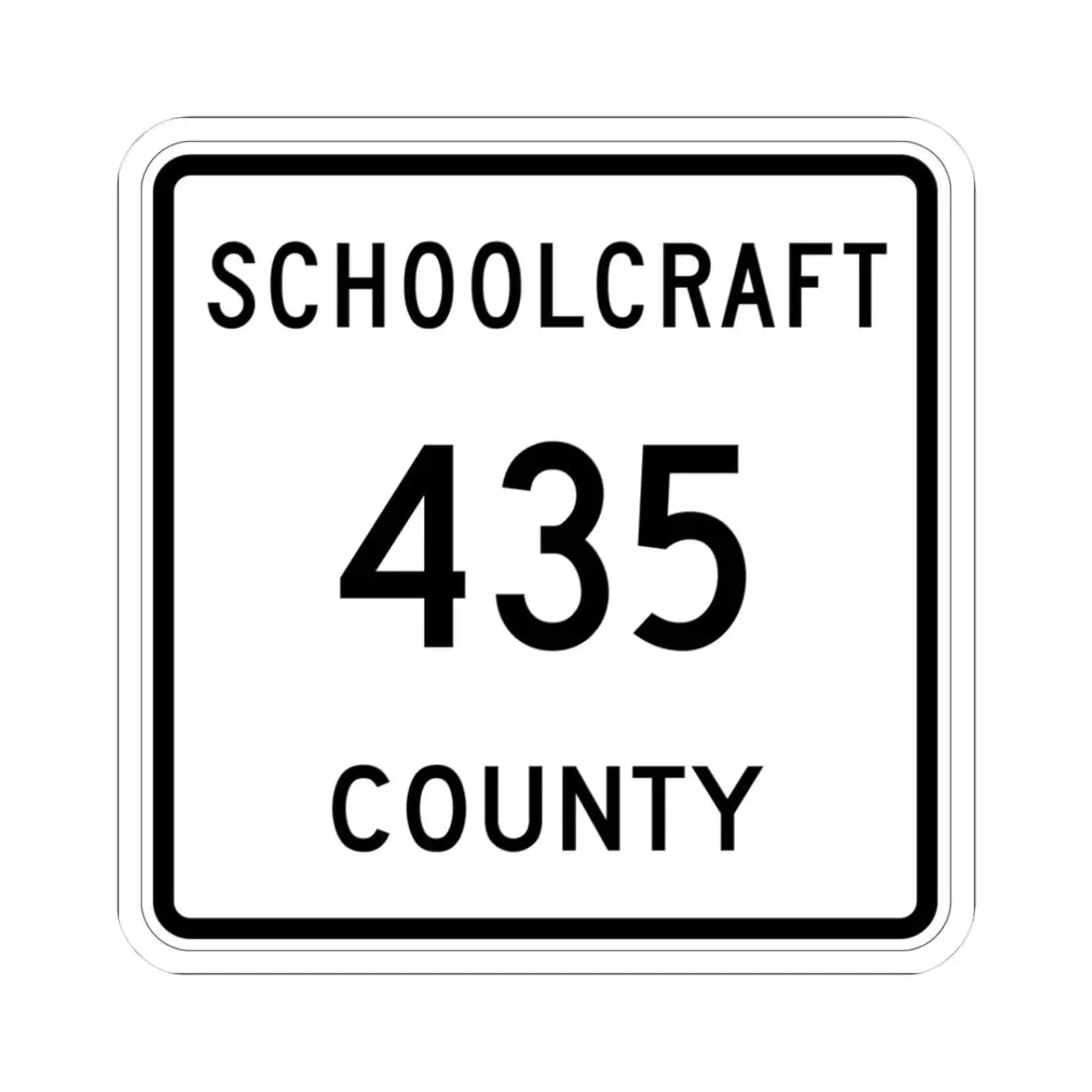 Michigan 435 Schoolcraft County (Michigan) (Road Sign) STICKER Vinyl Kiss-Cut Decal 3 Inch White - The Sticker Space