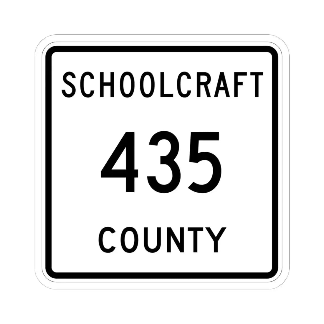 Michigan 435 Schoolcraft County (Michigan) (Road Sign) STICKER Vinyl Kiss-Cut Decal - The Sticker Space